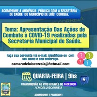 Audiência Pública para Apresentação das Ações de Combate à Covid-19 da Secretaria Municipal de Saúde 