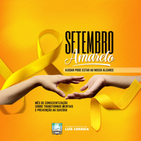 Setembro Amarelo: Câmara Municipal de Luís Correia reforça a importância da valorização da vida